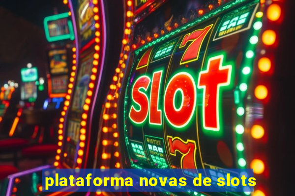 plataforma novas de slots